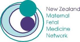 New Zealand Maternal Fetal Medicine Network (NZMFMN)